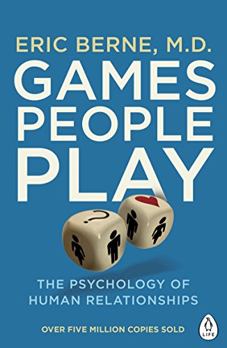 Cover of Games People Play: The Psychology of Human Relationships (Penguin Life)