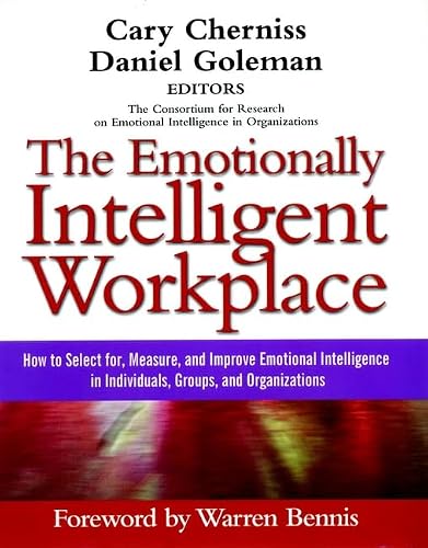 Cover of The Emotionally Intelligent Workplace: How to Select For, Measure, and Improve Emotional Intelligence in Individuals, Groups, and Organizations