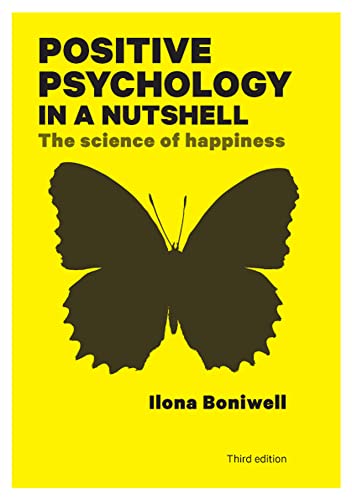 Cover of Positive Psychology In A Nutshell: The Science Of Happiness
