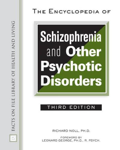 Cover of The Encyclopedia of Schizophrenia And Other Psychotic Disorders (Facts on File Library of Health and Living)
