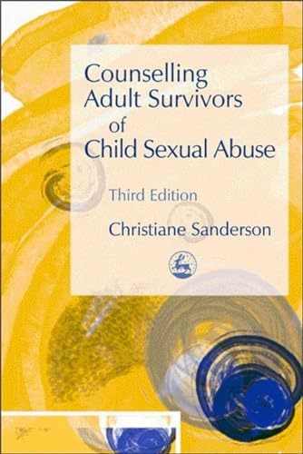 Cover of Counselling Adult Survivors of Child Sexual Abuse: Third Edition